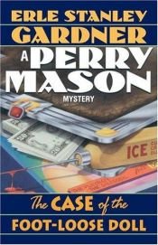 book cover of The Case of the Foot-Loose Doll (Perry Mason Mysteries) by Erle Stanley Gardner