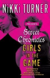book cover of Street Chronicles Girls in the Game by Nikki Turner
