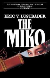 book cover of (Nicholas Linnear 2) The Miko by Eric Van Lustbader