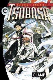 book cover of Tsubasa: RESERVoir CHRoNiCLE, Vol. 12 by קלאמפ