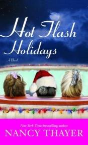 book cover of Hot Flash Holidays by Nancy Thayer