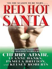 book cover of Red hot Santa by Cherry Adair