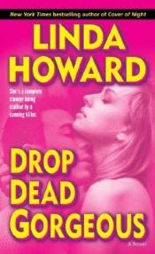 book cover of Drop Dead Gorgeous by לינדה הווארד
