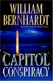 book cover of Capitol Conspiracy by William Bernhardt