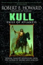 book cover of Kull Exile of Atlantis by Robert E. Howard