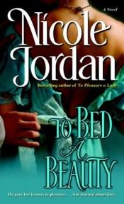 book cover of To Bed a Beauty by Nicole Jordan