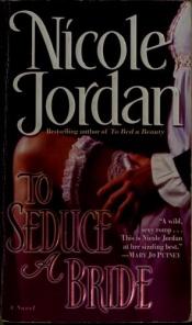 book cover of To Seduce a Bride: A Novel (Courtship Wars) by Nicole Jordan