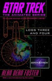 book cover of Star Trek, the Animated Series Logs Three and Four by الن دین فاستر