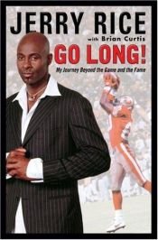 book cover of Go Long!: My Journey Beyond the Game and the Fame by Brian Curtis|Jerry Rice