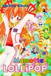 book cover of Mamotte! Lollipop, Vol. 2 by Michiyo Kikuta