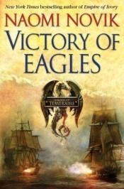 book cover of Victory of Eagles by Наомі Новик