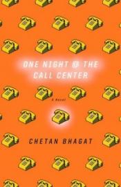 book cover of One Night @ the Call Center by Chetan Bhagat