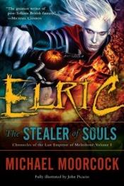book cover of Elric The Stealer of Souls (Chronicles of The Last Emperor of Melnibone) by Michael Moorcock