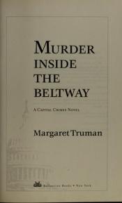 book cover of Murder Inside the Beltway by Margaret Truman