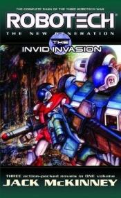 book cover of Robotech: The New Generation: The Invid invasion (Robotech: New Generation) by Jack Mckinney