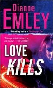 book cover of Love Kills by Dianne Emley