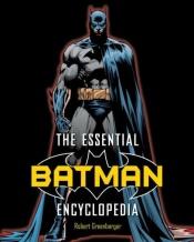 book cover of The Essential Batman Encyclopedia by Robert Greenberger