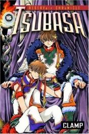 book cover of Tsubasa: RESERVoir CHRoNiCLE Volume 16 by CLAMP