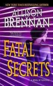 book cover of Fatal Secrets: FBI trilogy (2) by Allison Brennan