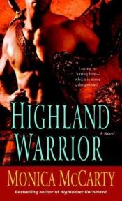 book cover of Highland Warrior: A Novel (Campbell Trilogy, Book 1) by Monica McCarty