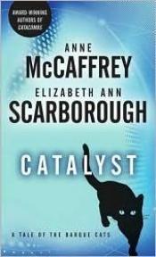 book cover of Catalyst [Barque Cats Book 1] by אן מק'קפרי