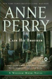 book cover of Cain His Brother: A William Monk Novel (Mortalis) by Anne Perry