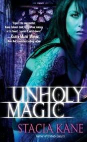 book cover of Unholy Magic (Chess Putnam, 2) by Stacia Kane