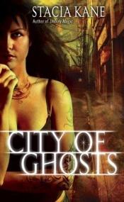 book cover of City of Ghosts (Chess Putnam, 3) by Stacia Kane