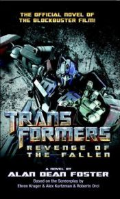 book cover of Transformers Revenge of the Fallen Movie Novel by アラン・ディーン・フォスター