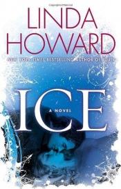 book cover of Ice: A Novel AYAT 11 by Λίντα Χάουαρντ