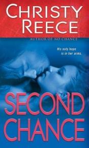 book cover of Second Chance by Christy Reece