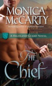 book cover of The Chief: A Highland Guard Novel [Kindle Edition] by Monica McCarty