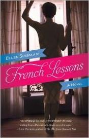 book cover of French Lessons by Ellen Sussman