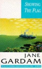 book cover of Showing the Flag by Jane Gardam