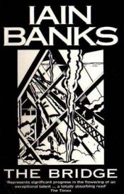 book cover of The Bridge by Iain M. Banks