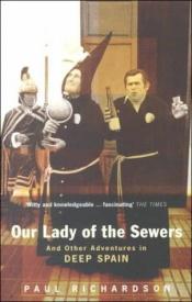 book cover of Our Lady of the Sewers by Paul Richardson