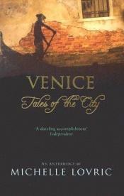 book cover of Venice: Tales of the City by Michelle Lovric