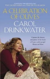 book cover of A Celebration of Olives by Carol Drinkwater