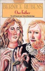 book cover of Our Father by Bernice Rubens