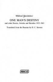 book cover of One Man's Destiny and Other Stories, Articles and Sketches 1923-1963 by Mihail Aleksandrovič Šolohov