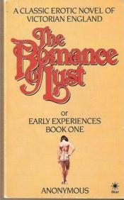 book cover of The Romance of Lust, or Early Experiences: Volume 1 by Anonymous