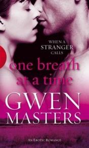book cover of One Breath at a Time (Black Lace) by Gwen Masters