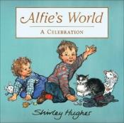 book cover of Alfie's World by Shirley Hughes