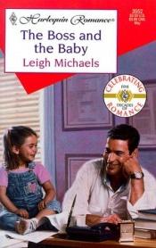 book cover of The Boss and the Baby (Harlequin Romance 3552) by Leigh Michaels