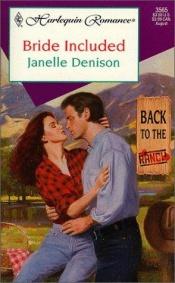 book cover of Bride Included (Back To The Ranch) (Harlequin Romance, 3565) by Janelle Denison