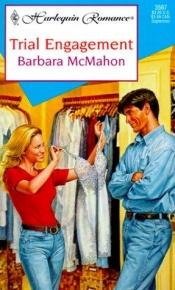 book cover of Trial Engagement (Romance) by Barbara McMahon