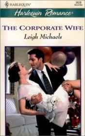 book cover of The Corporate Wife (Romance) by Leigh Michaels