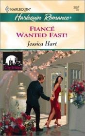 book cover of Fiancé wanted fast! by Jessica Hart