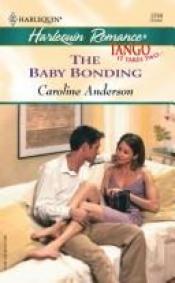 book cover of The Baby Bonding Tango by Caroline Anderson