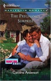 book cover of The Pregnancy Surprise: Ready for Baby by Caroline Anderson